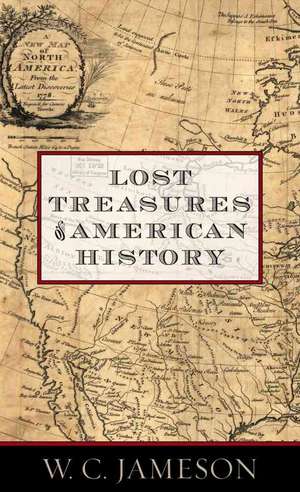 Lost Treasures of American History de W. C. Jameson