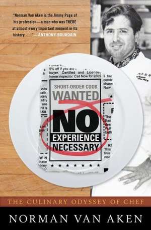 No Experience Necessary de Norman van Aken