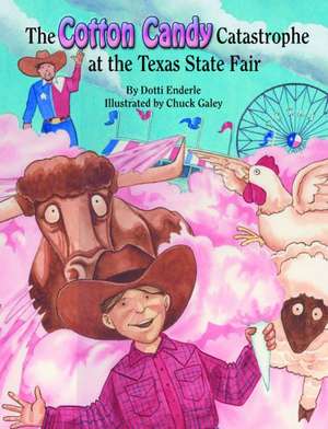 The Cotton Candy Catastrophe at the Texas State Fair de Dotti Enderle