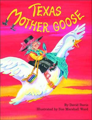 Texas Mother Goose de David Davis