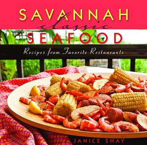 Savannah Classic Seafood de Janice Shay