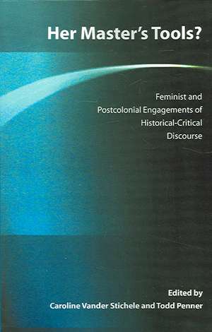 Her Master's Tools? Feminist and Postcolonial Engagements of Historical-Critical Discourse de Todd Penner