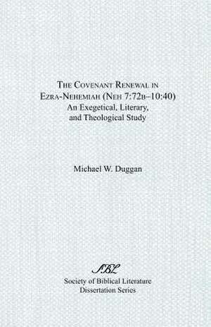 The Covenant Renewal in Ezra-Nehemiah (Neh 7 de Michael W. Duggan