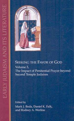 Seeking the Favor of God, Volume 3 de Mark J. Boda