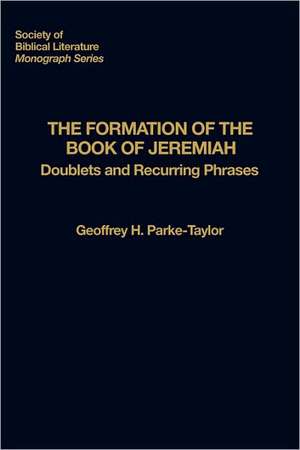 The Formation of the Book of Jeremiah de Geoffrey H. Parke-Taylor