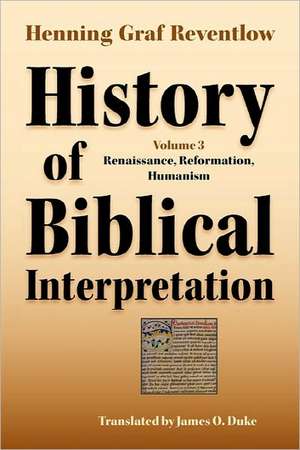 History of Biblical Interpretation, Vol. 3 de Henning Graf Reventlow