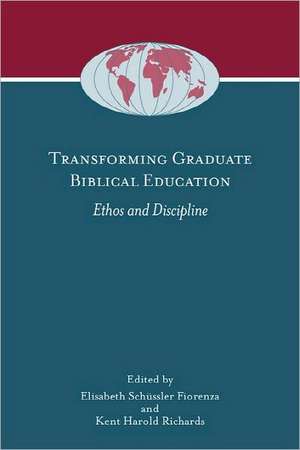 Transforming Graduate Biblical Education de Kent Harold Richards