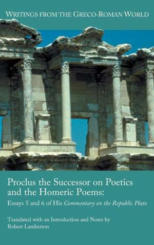 Proclus the Successor on Poetics and the Homeric Poems de Robert Lamberton