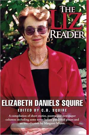 The Liz Reader de Elizabeth Daniels Squire