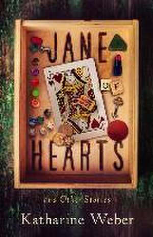 Jane of Hearts and Other Stories de Katharine Weber