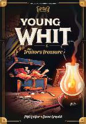 Young Whit and the Traitor's Treasure de Phil Lollar