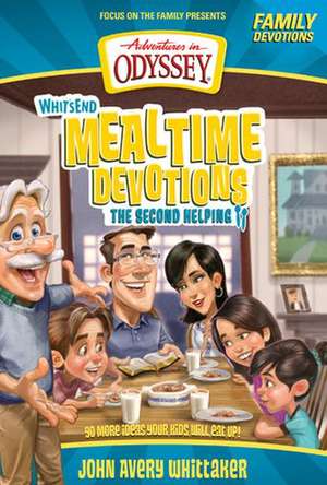 Whit's End Mealtime Devotions: The Second Helping de John Avery Whittaker