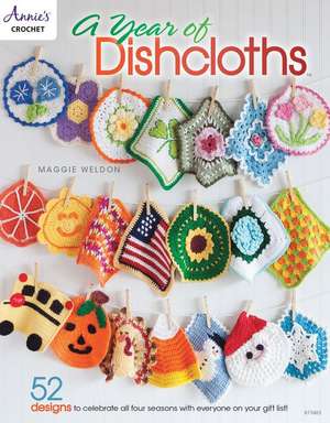 A Year of Dishcloths de Maggie Weldon