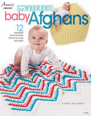 In a Weekend: Baby Afghans de Karen McKenna