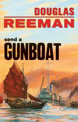 Send a Gunboat de Douglas Reeman