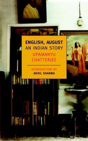 English, August: An Indian Story de Upamanyu Chatterjee