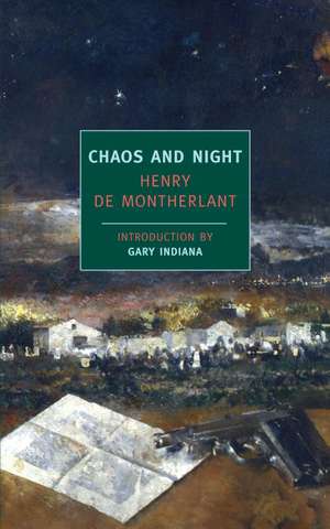 Chaos and Night de Henry De Montherlant