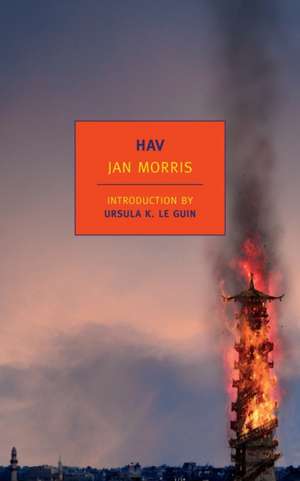 Hav: Last Letters from Hav of the Myrmidons de Jan Morris