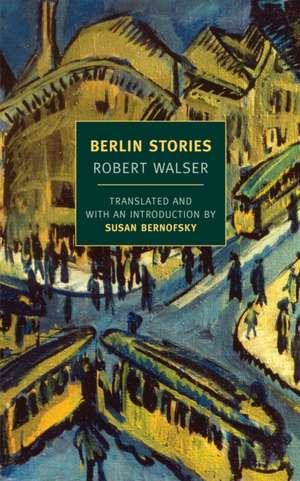 Berlin Stories de Robert Walser