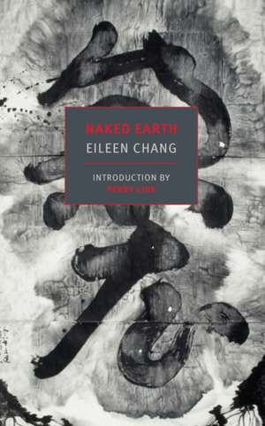 Naked Earth de Eileen Chang