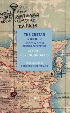 The Cretan Runner: His Story of the German Occupation de George Psychoundakis