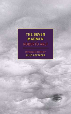 The Seven Madmen de Roberto Arlt