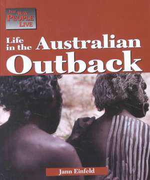 Life in the Australian Outback de Jann Einfeld