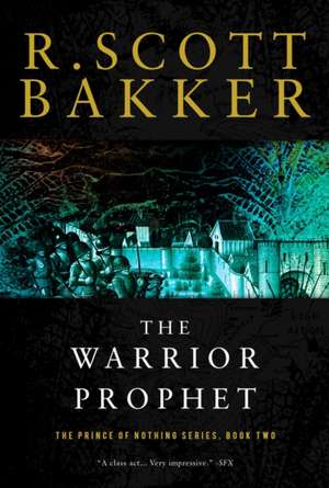 The Warrior Prophet de R. Scott Bakker