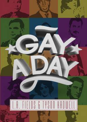 Gay a Day de L. A. Fields