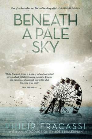 Beneath a Pale Sky de Philip Fracassi