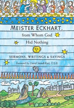 Meister Eckhart, from Whom God Hid Nothing de David O'Neal