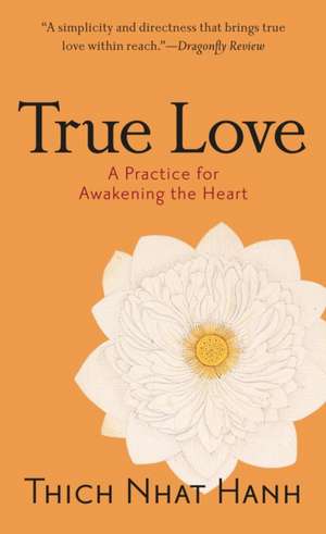 True Love de Thich Nhat Hanh