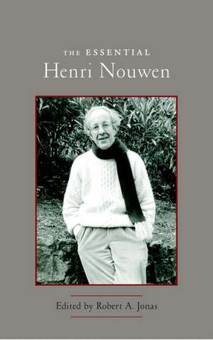 The Essential Henri Nouwen de Henri Nouwen