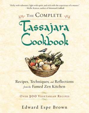 The Complete Tassajara Cookbook de Edward Espe Brown