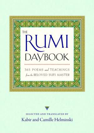 The Rumi Daybook de PhD Helminski, Kabir