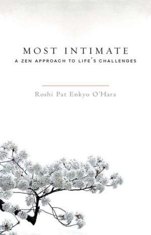 Most Intimate de Roshi Pat Enkyo O'Hara