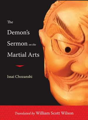 The Demon's Sermon on the Martial Arts: And Other Tales de Issai Chozanshi