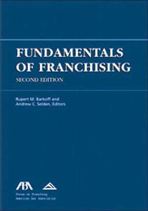 Fundamentals of Franchising, Second Edition de Rupert M. Barkoff