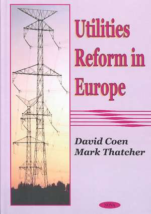 Utilities Reform in Europe de David Coen