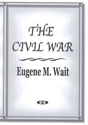 Civil War de Eugene M. Wait