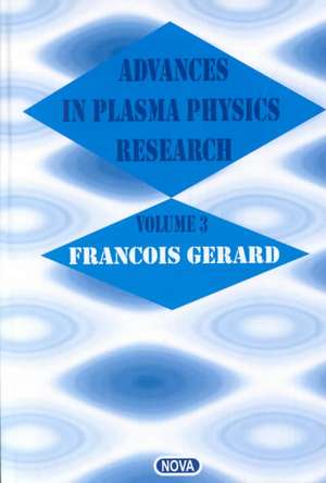 Advances in Plasma Physics Research: Volume 3 de Francois Gerard