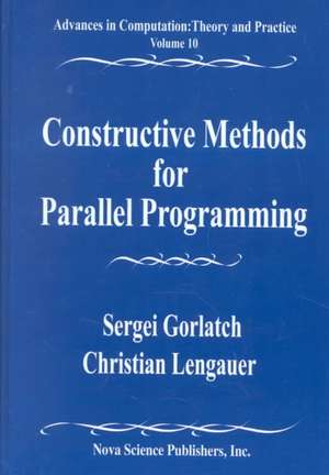 Constructive Methods for Parallel Programming de Sergei Gorlatch