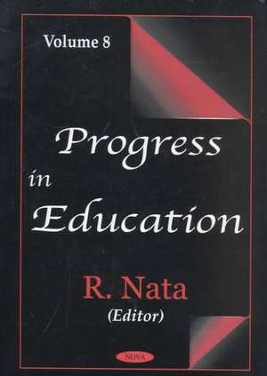 Progress in Education, Volume 8 de R. Nata