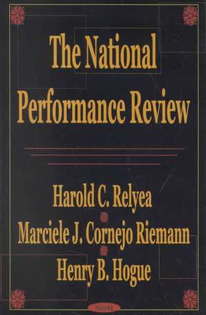 National Performance Review de Harold C. Relyea