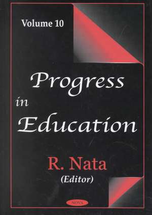 Progress in Education, Volume 10 de R. Nata