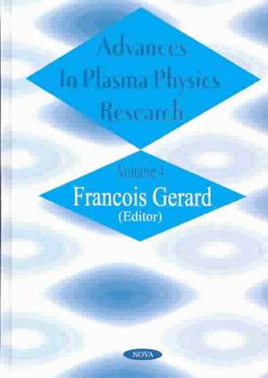 Advances in Plasma Physics Research: Volume 4 de Francois Gerard