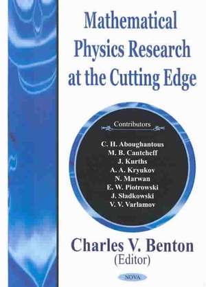 Mathematical Physics Research at the Cutting Edge de Charles V. Benton