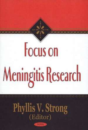 Focus On Meningitis Research de Phyllis V. Strong