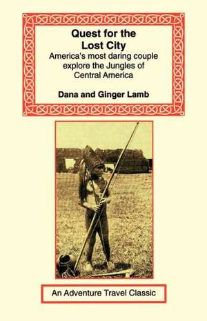 Quest for the Lost City de Dana & Ginger Lamb