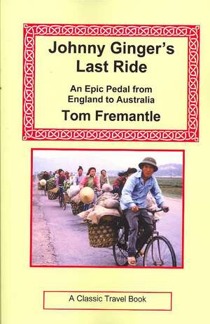 Johnny Ginger's Last Ride de Tom Fremantle